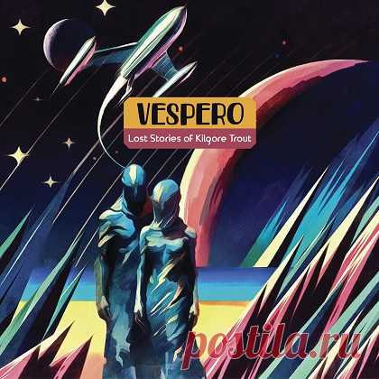 Download Vespero - Lost Stories of Kilgore Trout (2025) FLAC Vespero - Lost Stories of Kilgore Trout (2025) FLAC