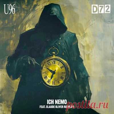 U96, Claude Oliver Rudolph - Ich Nemo (D72 Remix)