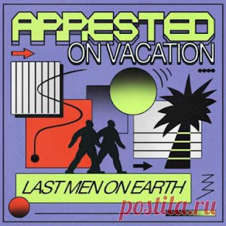 lossless music  : Last Men On Earth - Arrested On Vacation EP