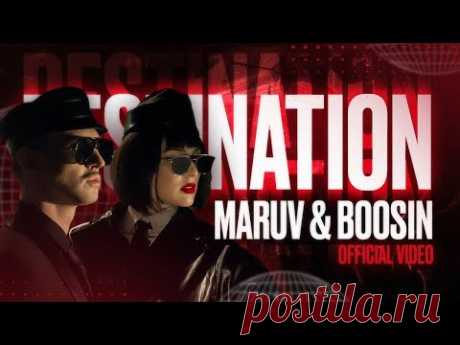 MARUV & BOOSIN — Destination (Official video)