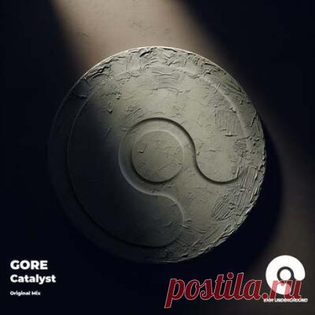 Gore - Catalyst | Progonlymusic Gore - Catalyst. BPM: 81. Key: Bm. Listen new music on Progonlymusic.