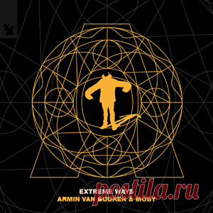 Armin Van Buuren, Moby - Extreme Ways | 4DJsonline.com