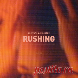 Cristoph, Jem Cooke - Rushing | 4DJsonline.com