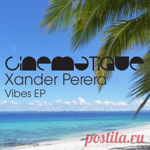 Xander Perera – Vibes EP [CIN169]