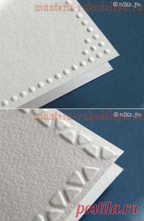 Мастера рукоделия - рукоделие для дома. Бесплатные мастер-классы, фото и видео уроки - Мастер-класс: Шаблоны для тиснения