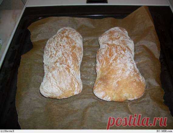 Чиабатта (Chiabatta) в духовке - ХЛЕБОПЕЧКА.РУ - рецепты, отзывы, инструкции, обзоры