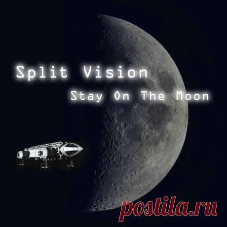 Split Vision - Stay On The Moon (Single) (2024) 320kbps / FLAC