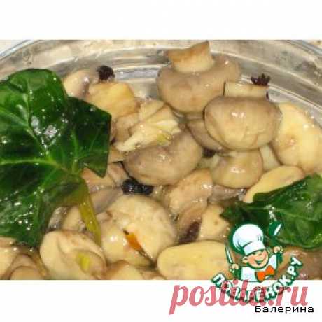 Маринованные шампиньоны – кулинарный рецепт