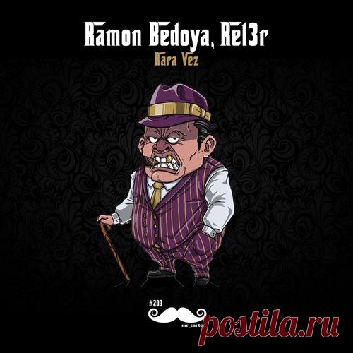 Ramon Bedoya – Rara Vez [MRCARTER203] ✅ MP3 download