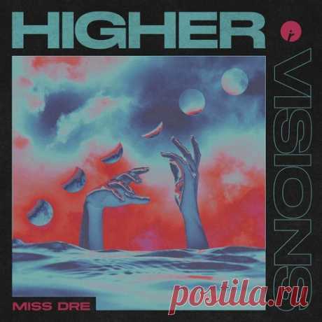 Download MISS DRE - Higher / Visions - Musicvibez Label Insomniac Records Styles Tech House Date 2024-08-21 Catalog # IR0286B Length 10:13 Tracks 2
