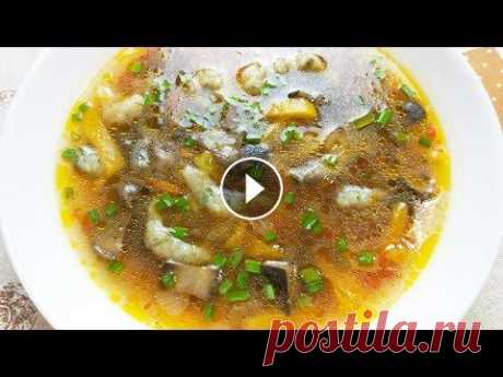 Как вкусно сварить Постный Грибной  Суп с Пряными Галушками. Как найти нужное видео на моем канале...... Лечение гайморита и сильного насморка. Очень помогает Рецепт ниже под видео! *****************************...