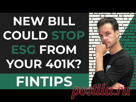 New Bill Could Stop ESG From Your 401k?