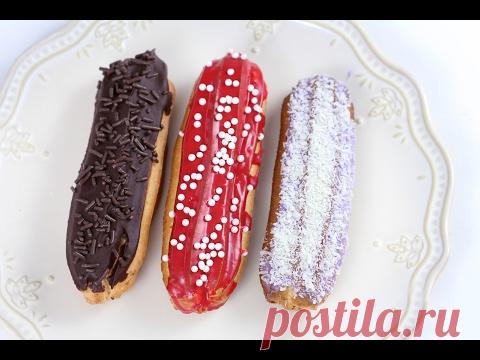 Эклеры в домашних условиях с ТРЕМЯ видами крема!