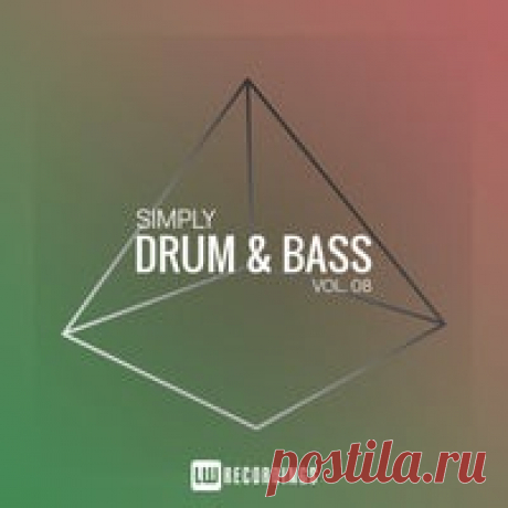 VA - Simply Drum & Bass Vol. 08 [LW Recordings] - HOUSEFTP
