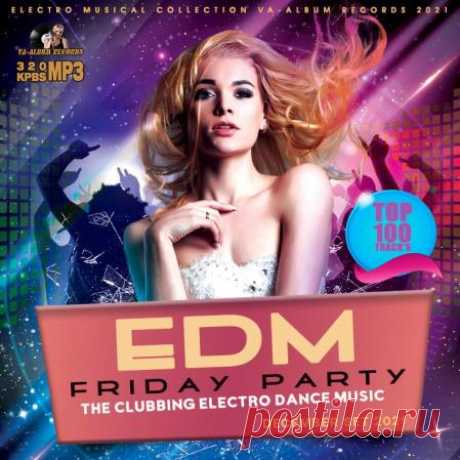 EDM Friday Party (2021) Очередная подборка позитивных танцевальных треков в стиле "Завтра выходной!". Окончание рабочей или учебной недели для каждого нас настоящий праздник. Ведь впереди выходные, и в конце концов можно расслабиться. А проводить выходные лучше всего под музыку, создающую правильный позитивный
