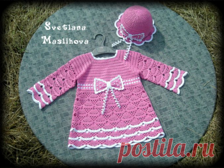 Платье и летняя шапочка крючком для малышки.