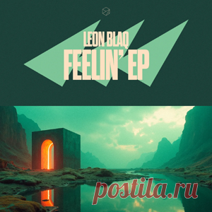 Leon Blaq - Feelin' EP | 4DJsonline.com
