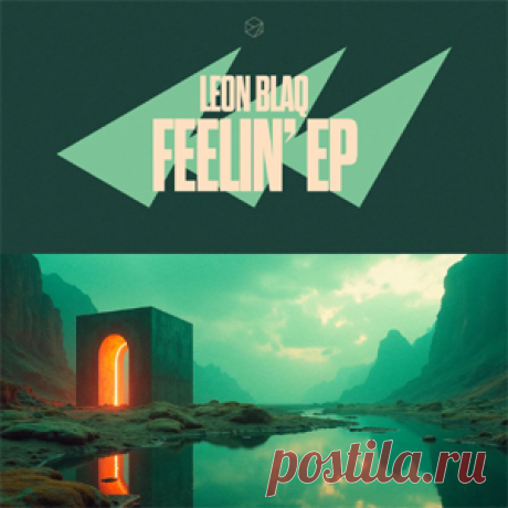 Leon Blaq - Feelin' EP | 4DJsonline.com