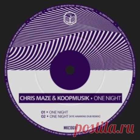 Chris Maze, Koopmusik - One Night [MKC068] - HypeDJ.top