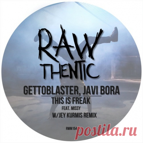 Gettoblaster, Javi Bora, Missy – This Is Freak [RWM154] Sharing-DB.club