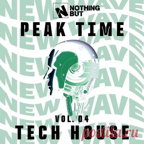 VA – Nothing But… Peak Time Tech House, Vol. 04 [NBPTTH04] Sharing-DB.club