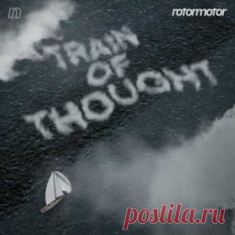 RotorMotor - Train Of Thought (2024) [EP] Artist: RotorMotor Album: Train Of Thought Year: 2024 Country: Slovenia Style: Electronic, Synthpop, Synthwave