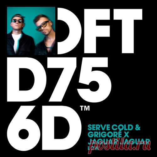 Jaguar Jaguar, Grigoré & Serve Cold – LOW – Extended Mix [DFTD756D4] - HypeDJ.top