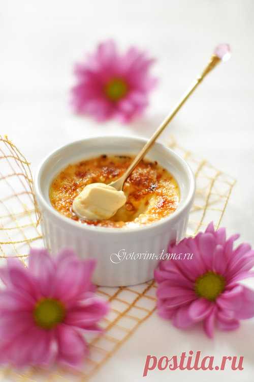 Крем-брюле (Creme Brulee) - пошаговый рецепт с фото на Готовим дома