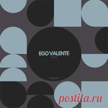 Ego Valente - Faded | 4DJsonline.com