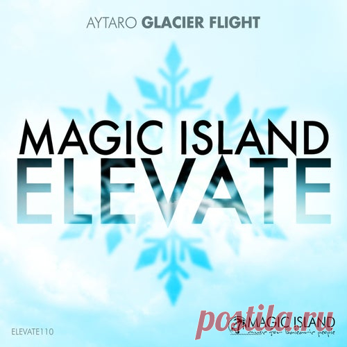 Aytaro - Glacier Flight [Magic Island Elevate]