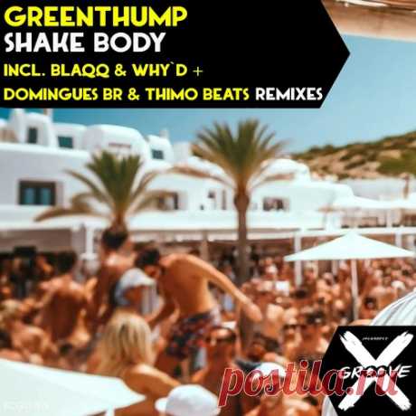 GreenThump – Shake Body [ICG044]