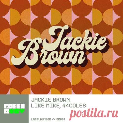 Like Mike, 44coles - Jackie Brown (Extended Mix) [GR061BP] free download mp3 music 320kbps