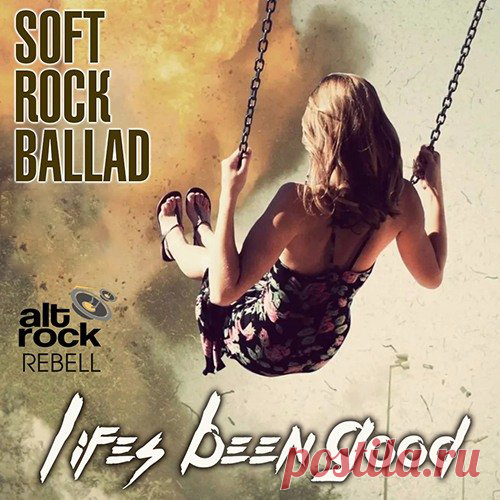 Soft Rock Ballad (Mp3) Рок баллады, которые наполнены теплотой и любовью в сборнике под одноимённым названием 
