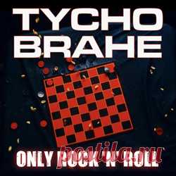 Tycho Brahé - Only Rock 'n' Roll (Single) (2025) 320kbps / FLAC