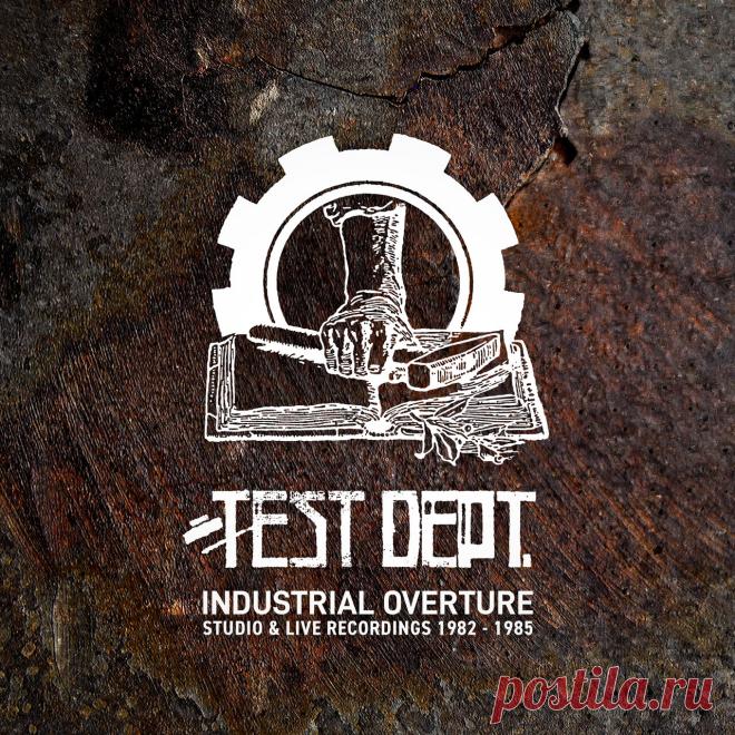 Test Dept. - Industrial Overture (4CD) (2025) 320kbps / FLAC