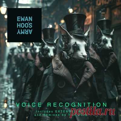 Quivver, Dave Seaman, Ewan Hoo's Army, Leo Wood - Voice Recognition (The Remixes)