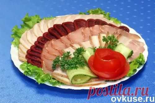 Нарезка на праздничный стол ( мясная, сырная ) - Простые рецепты Овкусе.ру