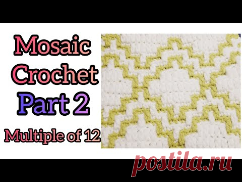 Mosaic Crochet - Multiple of 12 - Part 2 - Beginner Friendly Crochet Tutorial Pattern #9