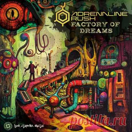 Adrenaline Rush – Factory of Dreams