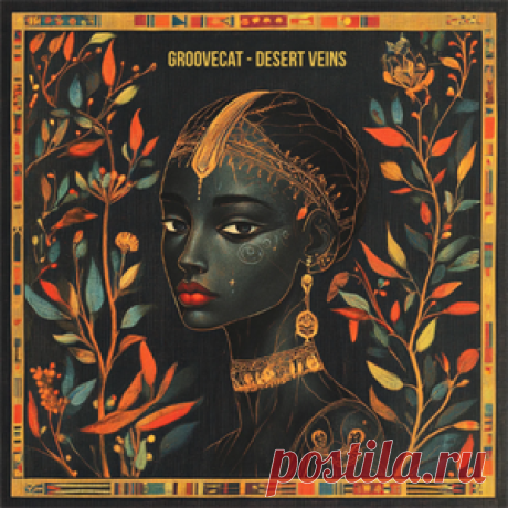 Groovecat - Desert Veins | 4DJsonline.com