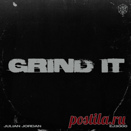 Julian Jordan, EJ3000 - Grind It - Extended Mix free download mp3 music 320kbps