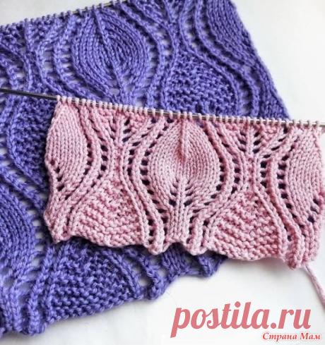 Ажурный узор с листьями - Вязание - Страна Мам