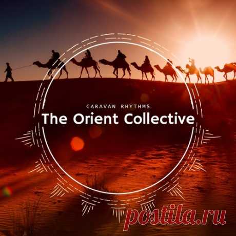 VA - The Orient Collective: Caravan Rhythms free download mp3 music 320kbps