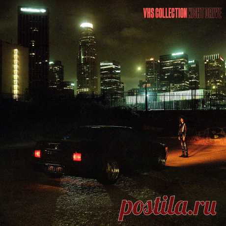 VHS Collection - Night Drive (2022) 320kbps / FLAC