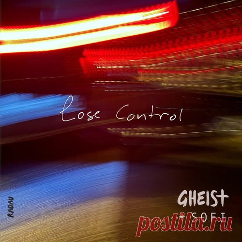 Sofi & GHEIST – Lose Control (I Won’t Break Version) [RADAU16]