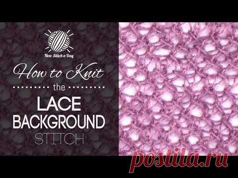 How to Knit the Lace Background Stitch - NewStitchaDay.com