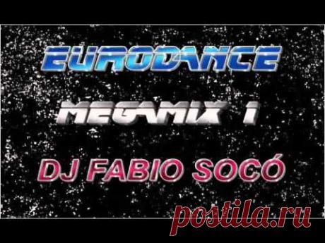 Eurodance Megamix 1 - DJ Fabio Socó