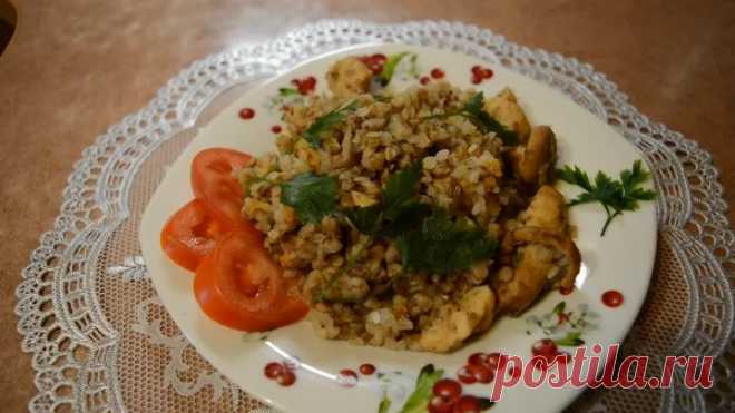 ГРЕЧКА С КУРИЦЕЙИ ГРИБАМИ В ДУХОВКЕ