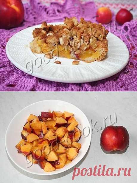Хорошая кухня - пирог с персиками и хрустящим ореховым верхом. Кулинарная книга рецептов. Салаты, выпечка.
