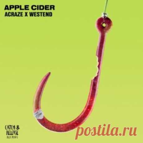 ACRAZE, Westend - Apple Cider [CR064B] - HypeDJ.top